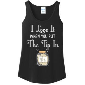 I Love It When You Put The Tip In! Bartender Ladies Essential Tank