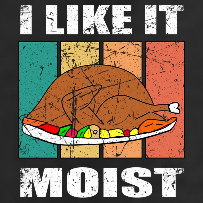I Like It Moist Throwback Thanksgiving Dinner Family Gift 25L Jumbo Tote
