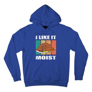 I Like It Moist Throwback Thanksgiving Dinner Family Gift Hoodie