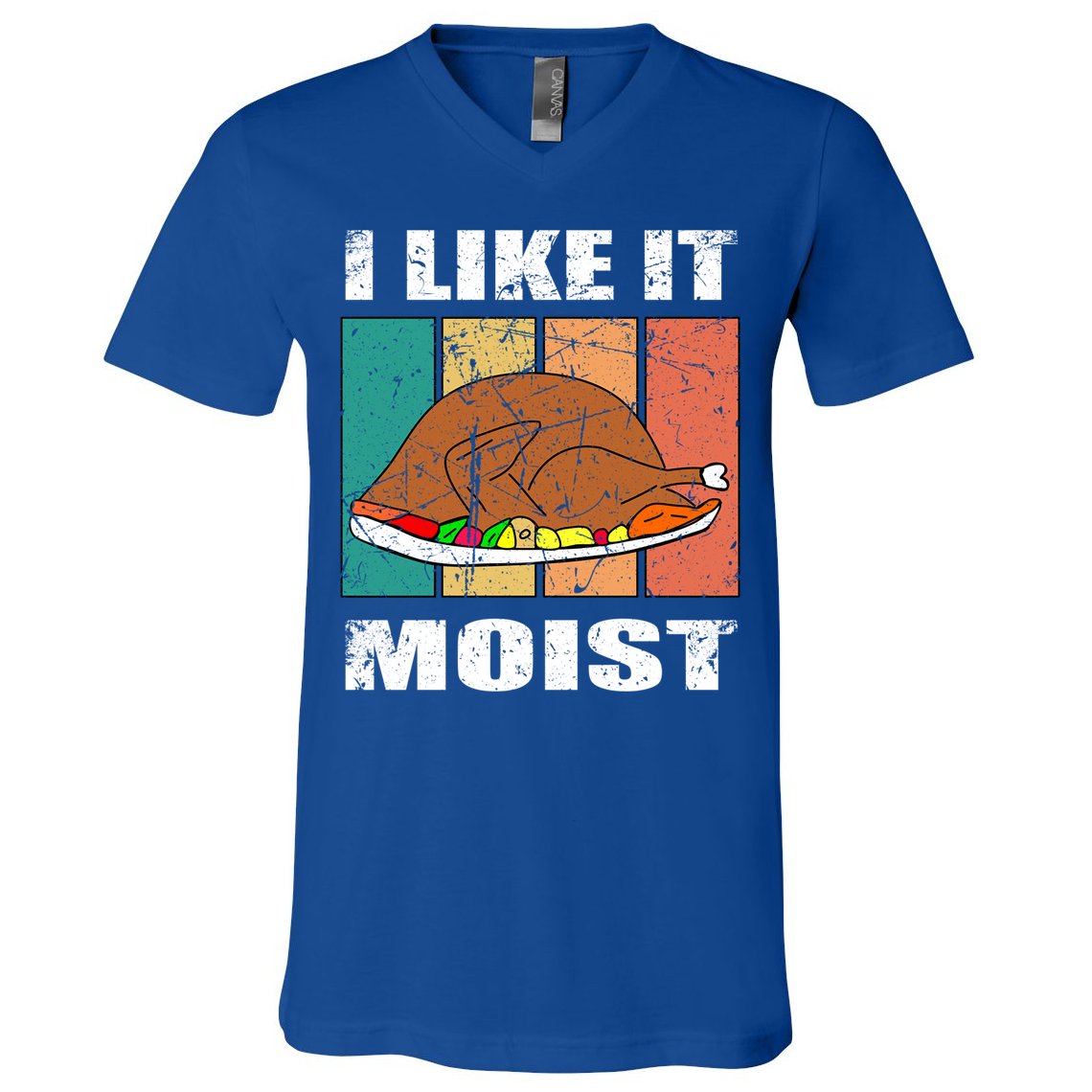 I Like It Moist Throwback Thanksgiving Dinner Family Gift V-Neck T-Shirt