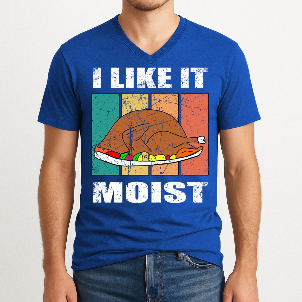 I Like It Moist Throwback Thanksgiving Dinner Family Gift V-Neck T-Shirt