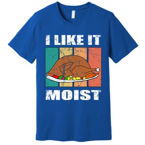 I Like It Moist Throwback Thanksgiving Dinner Family Gift Premium T-Shirt