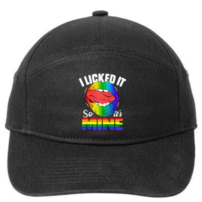 I Licked It So Its Mine Funny Rainbow Lips Funny Lgbt Saying 7-Panel Snapback Hat