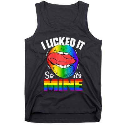 I Licked It So Its Mine Funny Rainbow Lips Funny Lgbt Saying Tank Top