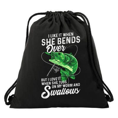 I Like It When She Bends Over Fishing Gifts For Drawstring Bag