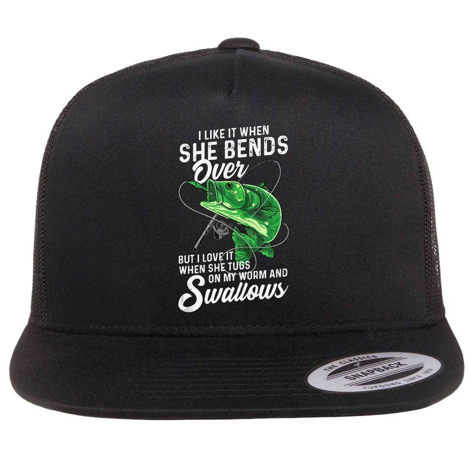 I Like It When She Bends Over Fishing Gifts For Flat Bill Trucker Hat