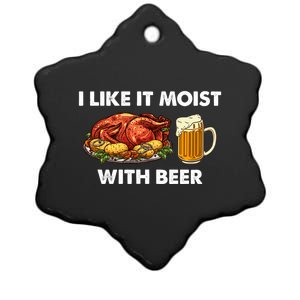 I Like It Moist With Beer Thanksgiving Turkey Day Funny Gift Ceramic Star Ornament