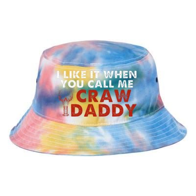 I Like It When You Call Me Crawdaddy Crawfish Crawdad Tie Dye Newport Bucket Hat