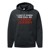 I Like It When You Call Me Crawdaddy Crawfish Crawdad Performance Fleece Hoodie