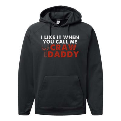 I Like It When You Call Me Crawdaddy Crawfish Crawdad Performance Fleece Hoodie