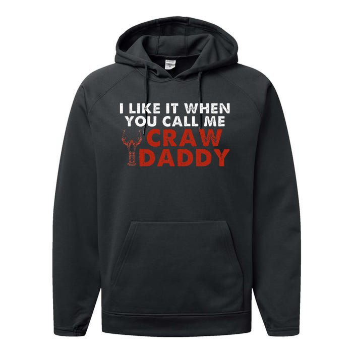 I Like It When You Call Me Crawdaddy Crawfish Crawdad Performance Fleece Hoodie