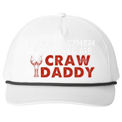 I Like It When You Call Me Crawdaddy Crawfish Crawdad Snapback Five-Panel Rope Hat