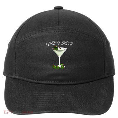 I Like It Dirty Martini Lover Cocktail Drink Olive Martini 7-Panel Snapback Hat