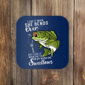 I Like It When She Bends Over Funny Fishing Father's Day Coaster