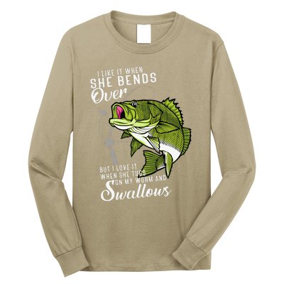 I Like It When She Bends Over Funny Fishing Father's Day Long Sleeve Shirt