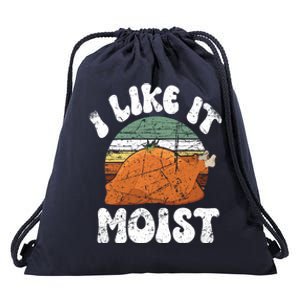 I Like It Moist Funny Thanksgiving Costume Turkey Leg Day Cute Gift Drawstring Bag