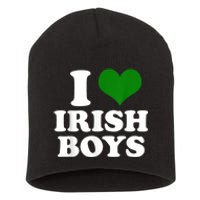 I Love Irish Boy St. Paddy Funny St. Patricks Day Short Acrylic Beanie