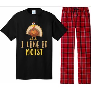 I Like It Moist Turkey Thanksgiving Funny Gift Pajama Set