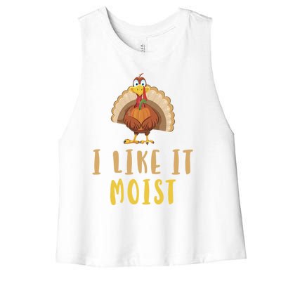 I Like It Moist Turkey Thanksgiving Funny Gift Women's Racerback Cropped Tank