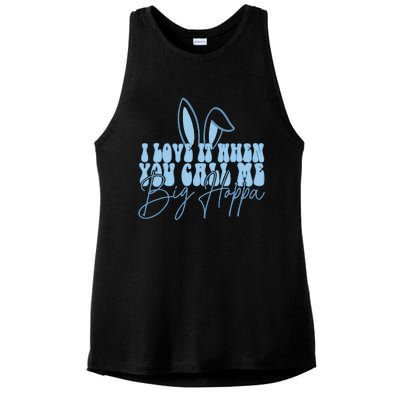 I Love It When You Call Me Big Hoppa Bunny Ear Easter Day Ladies PosiCharge Tri-Blend Wicking Tank