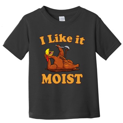 I Like It Moist Funny Thanksgiving Foods Family Group Set Toddler T-Shirt