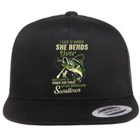 I Like It When She Bends Over But I Love It Flat Bill Trucker Hat