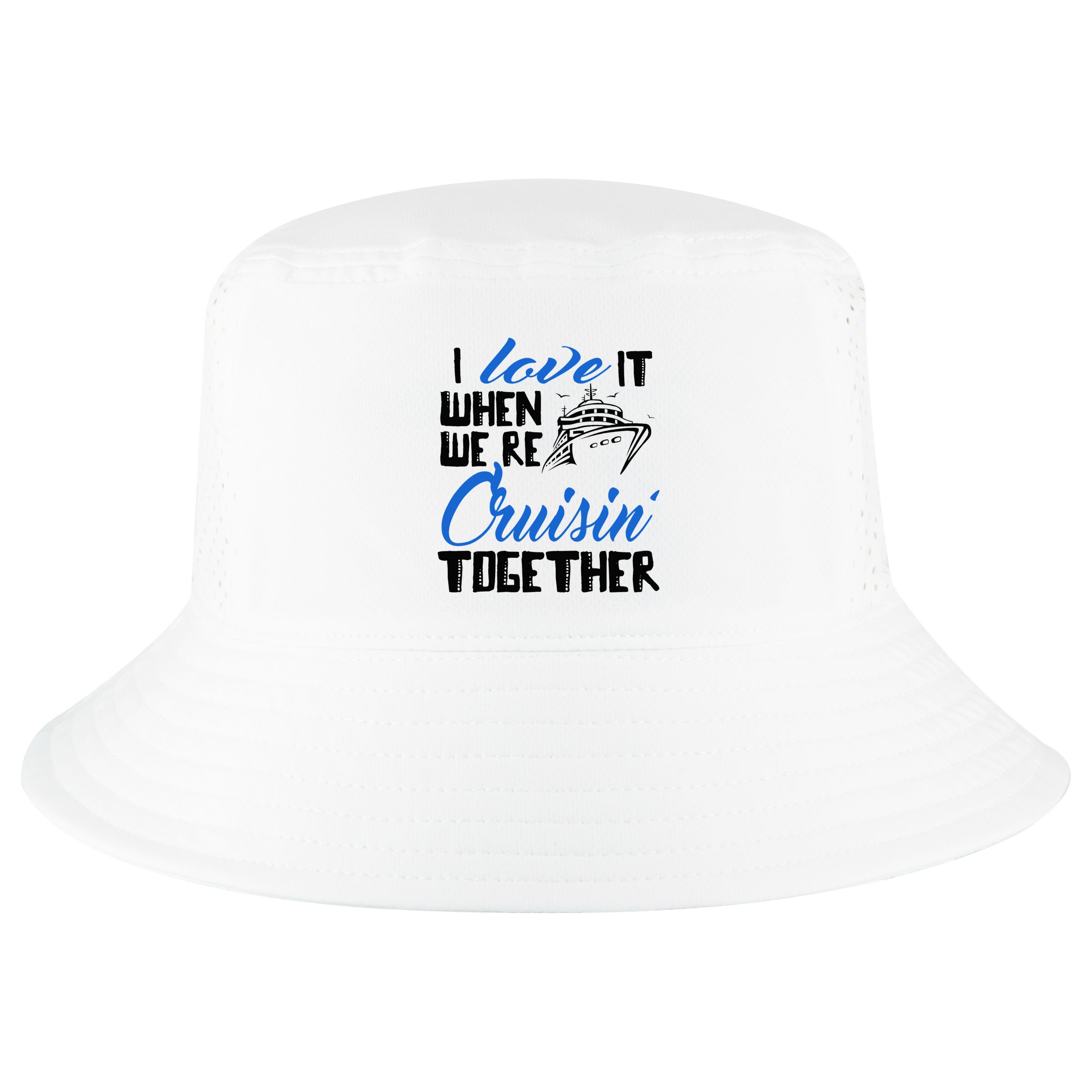 I Love It When We're Cruisin' Together Family Trip Cruise Cool Comfort Performance Bucket Hat