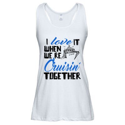 I Love It When We're Cruisin' Together Family Trip Cruise Ladies Essential Flowy Tank