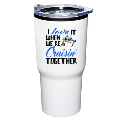 I Love It When We're Cruisin' Together Family Trip Cruise Tumbler