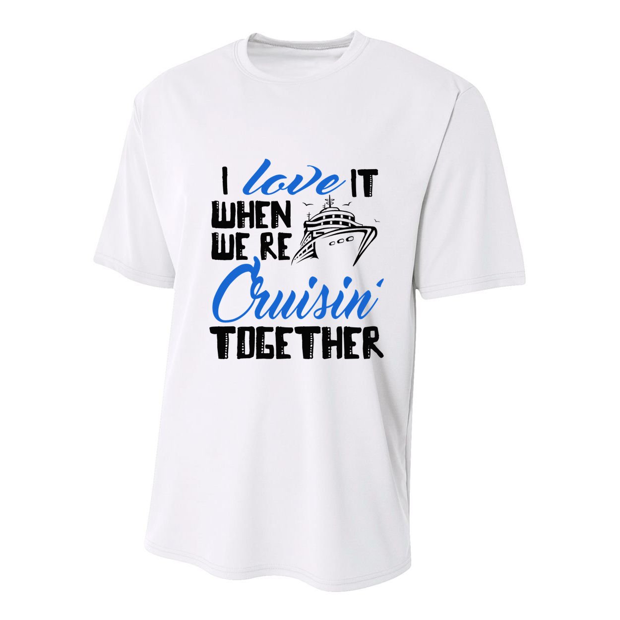 I Love It When We're Cruisin' Together Family Trip Cruise Youth Performance Sprint T-Shirt