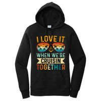 I Love It When WeRe Cruising Together Cruise Lover Women's Pullover Hoodie