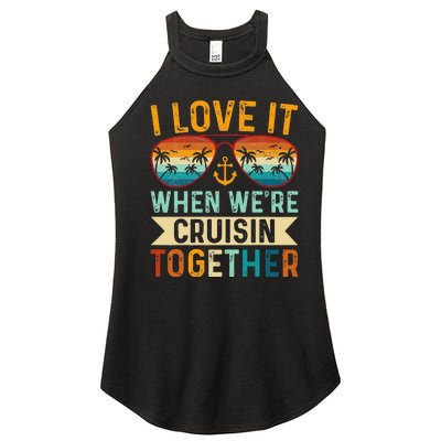 I Love It When WeRe Cruising Together Cruise Lover Women’s Perfect Tri Rocker Tank