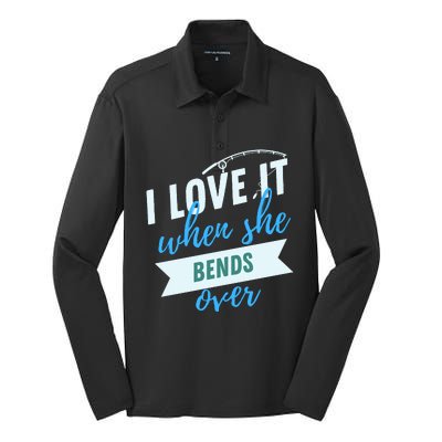 I Love It When She Bends Over Fishing Silk Touch Performance Long Sleeve Polo