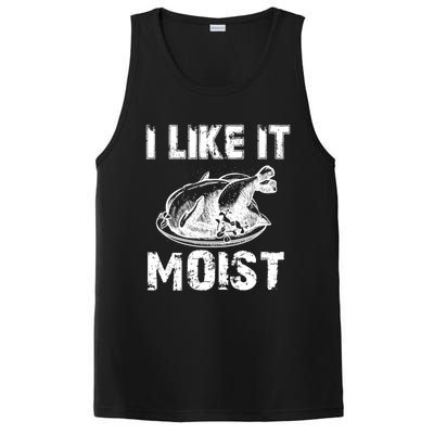 I Like It Moist Funny Turkey Funny Gift PosiCharge Competitor Tank