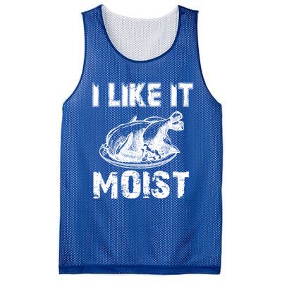 I Like It Moist Funny Turkey Funny Gift Mesh Reversible Basketball Jersey Tank