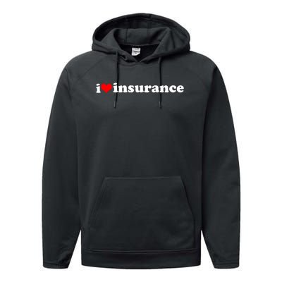 I Love Insurance Performance Fleece Hoodie