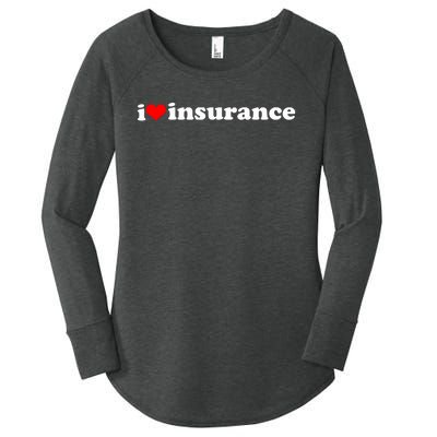 I Love Insurance Women's Perfect Tri Tunic Long Sleeve Shirt