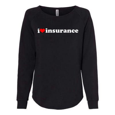 I Love Insurance Womens California Wash Sweatshirt