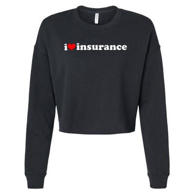 I Love Insurance Cropped Pullover Crew