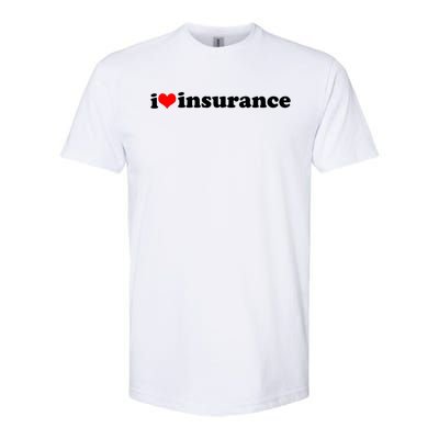 I Love Insurance Softstyle CVC T-Shirt