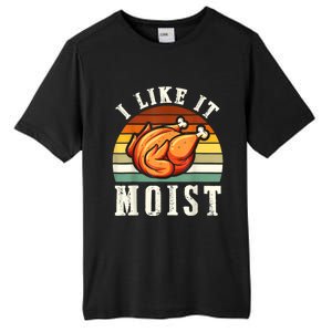 I Like It Moist Funny Thanksgiving Costume Turkey Leg Day Cute Gift Tall Fusion ChromaSoft Performance T-Shirt