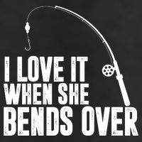 I Love It When She Bends Over Funny Fishing 11oz C Handle Ceramic Mug