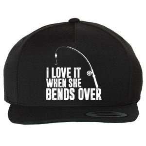 I Love It When She Bends Over Funny Fishing Wool Snapback Cap