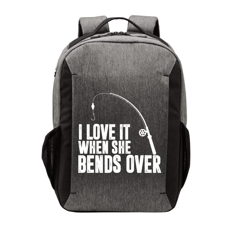 I Love It When She Bends Over Funny Fishing Vector Backpack