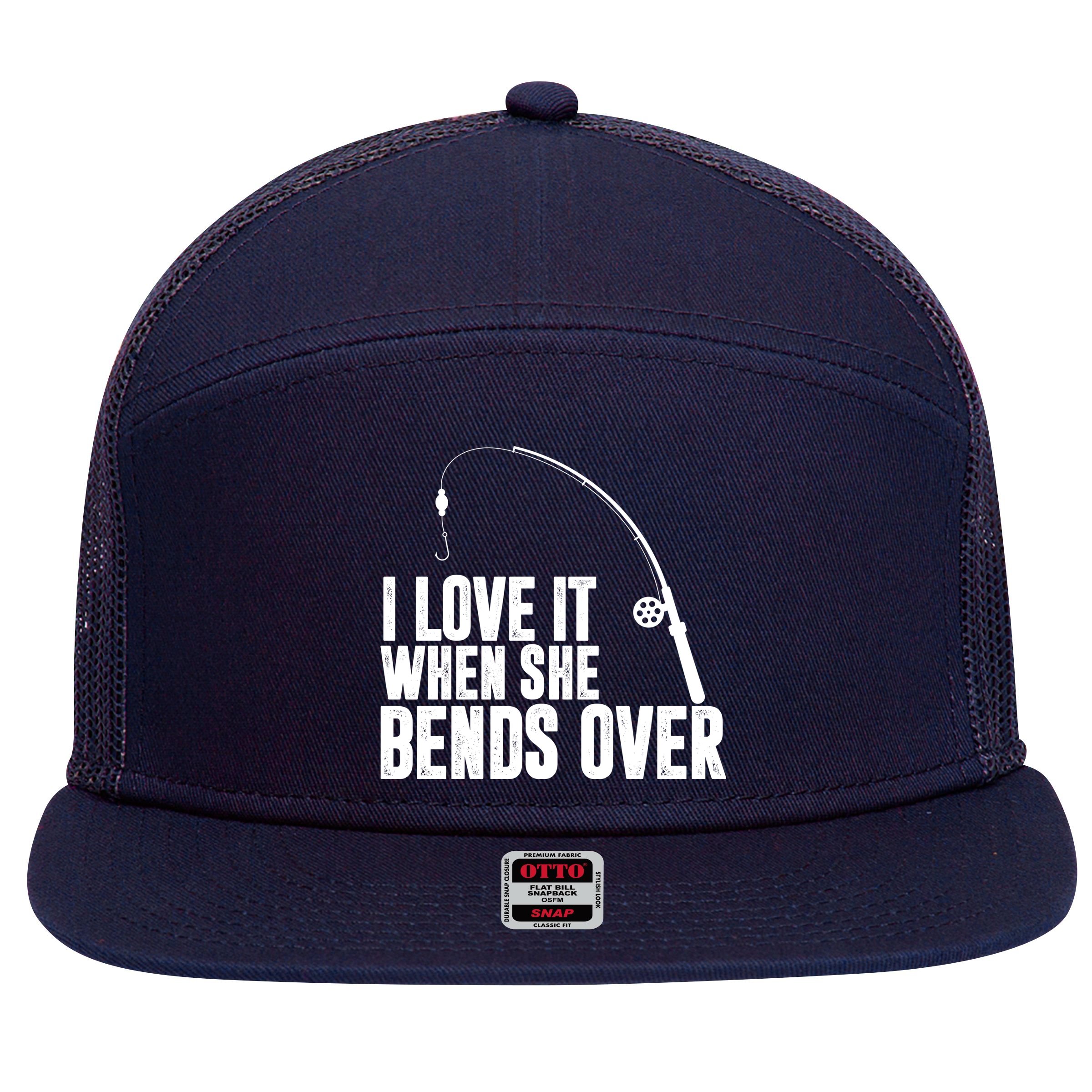 I Love It When She Bends Over Funny Fishing 7 Panel Mesh Trucker Snapback Hat