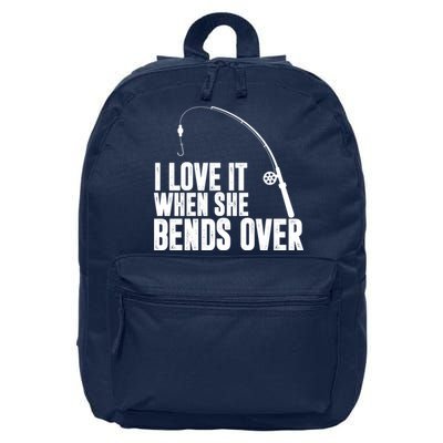 I Love It When She Bends Over Funny Fishing 16 in Basic Backpack