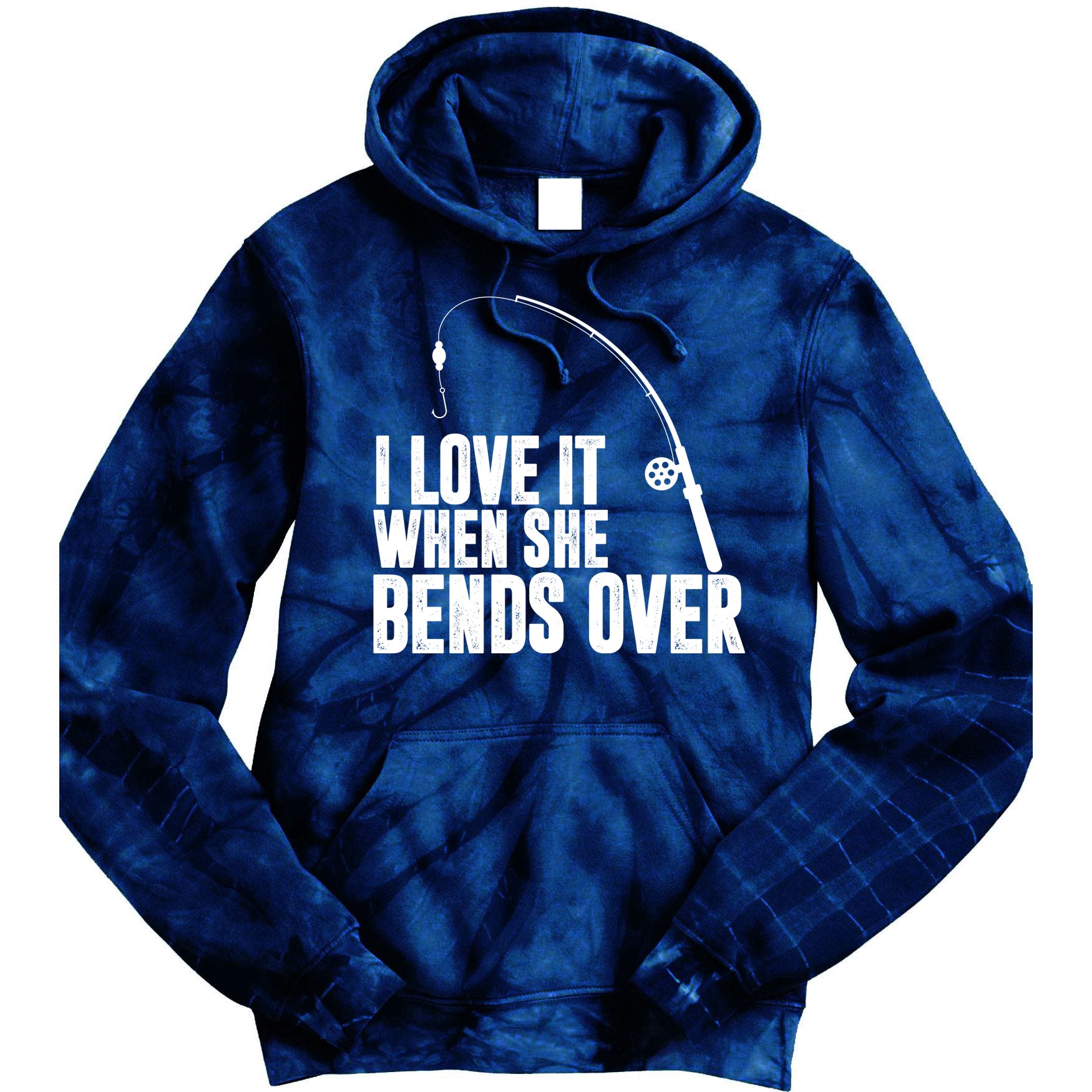 I Love It When She Bends Over Funny Fishing Tie Dye Hoodie