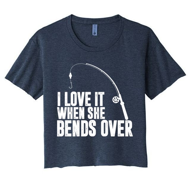 I Love It When She Bends Over Funny Fishing Crop Top