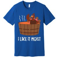 I Like It Moist Funny Thanksgiving Turkey Leg Day Gift Premium T-Shirt