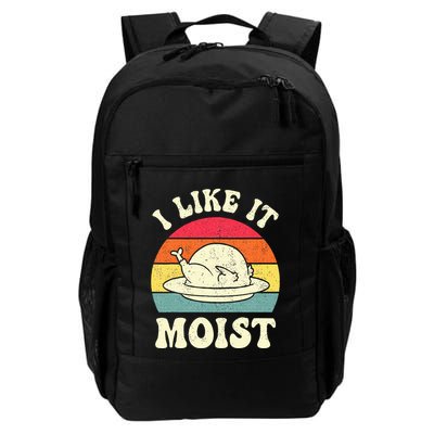 I Like It Moist Funny Thanksgiving Turkey Leg Day Backpack
